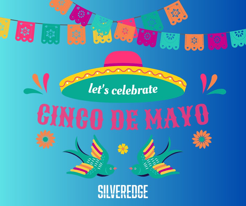 ¡Feliz Cinco de Mayo! Let's celebrate the vibrant culture, rich heritage, and the spirit of unity that this day represents. 
May your day be filled with joy and camaraderie. From all of us at SilverEdge, here's to a festive and memorable Cinco de Mayo! 💃🌮