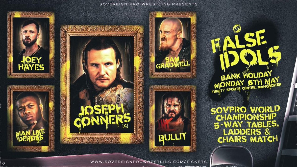 Tomorrow @sovpro at @TrinitySportMCR in Manchester 5-Way Tables, Ladders & Chairs Match for the SOVPRO World Championship @JosephConners v @TheJoeyHayes v @sam_gradwell v @DEREISS_ v @BullitBenno