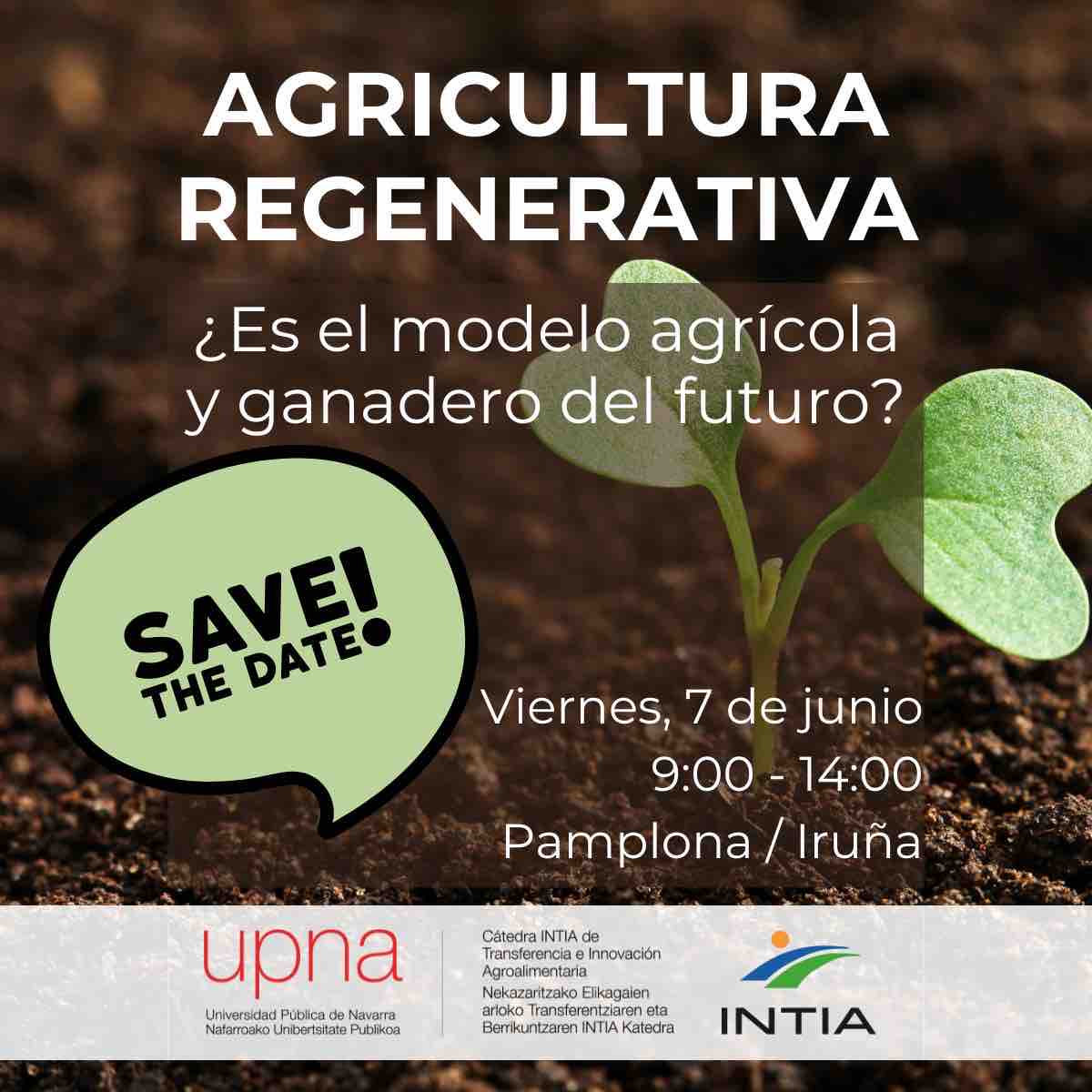 #SaveTheDate 

Jornada sobre Agricultura Regenerativa organizada por la Cátedra INTIA - UPNA.

🗓️Viernes, 7 de junio
🕙9:00 - 14:00 h.
📍Pamplona / Iruña

Inscripción⤵️ bit.ly/JornadaAgricul…

+INFO⤵️
intiasa.es/web/es/noticia…

#AgriculturaRegenerativa #Navarra