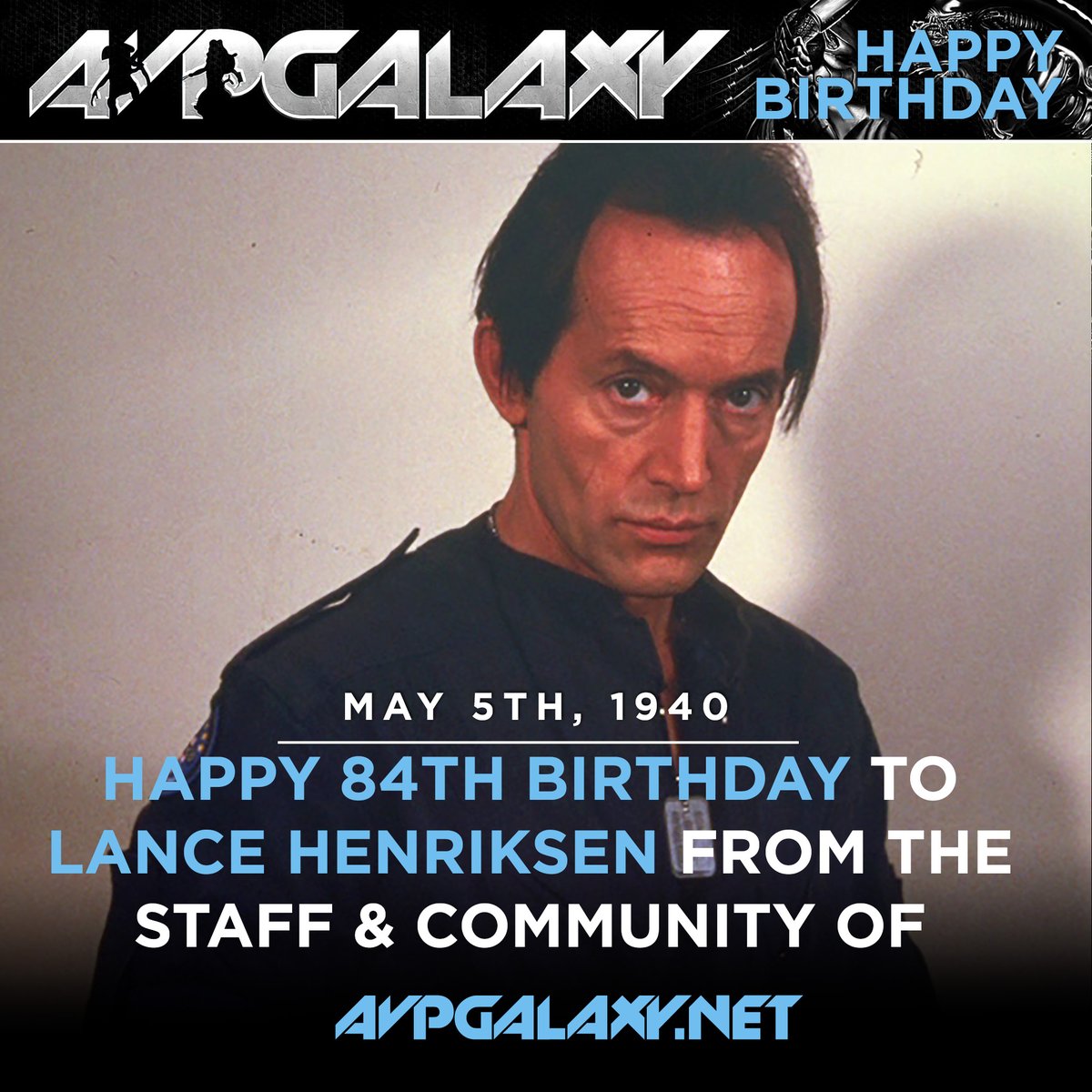 The staff and community of Alien vs. Predator Galaxy would like to wish the amazing and iconic Lance Henriksen a happy 84th birthday! #LanceHenriksen #Aliens #Alien3 #AlienvsPredator #HappyBirthday #HappyBurstday