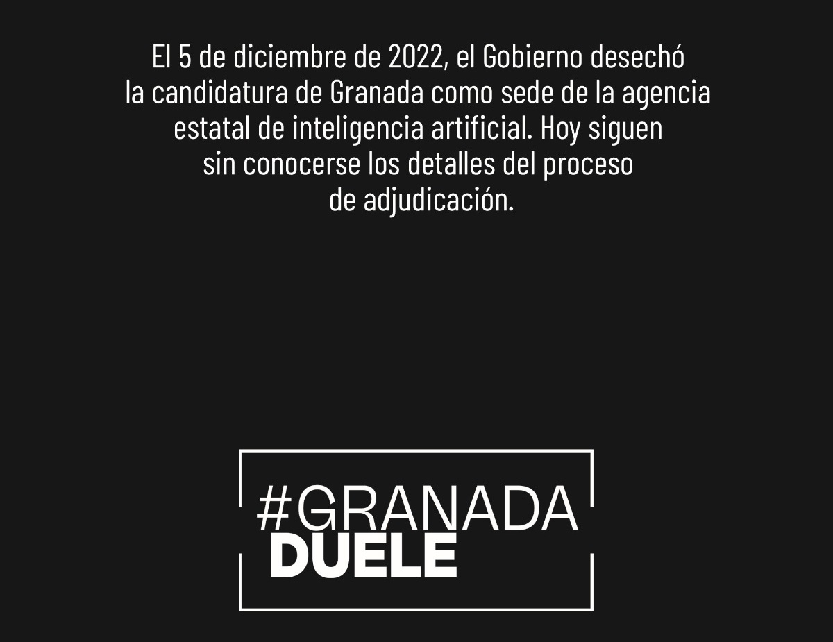 #GranadaDuele El 5 de diciembre de 2022, el Gobierno desechó la candidatura de Granada como sede de la agencia estatal de inteligencia artificial. Hoy siguen sin conocerse los detalles del proceso de adjudicación.