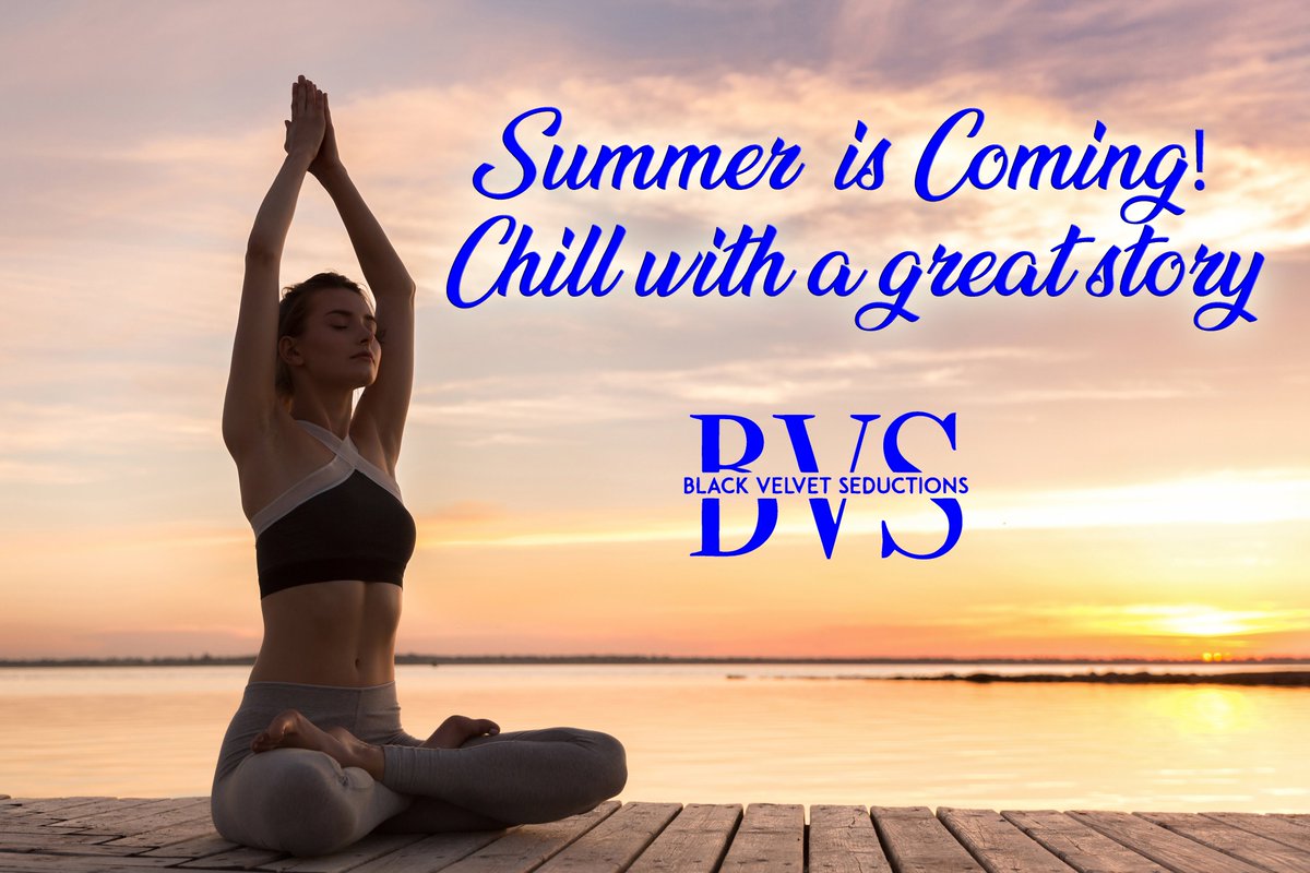 Summer is Coming
Chill with a great story
@BVSbooks
Hot & Steamy Soft & tender Romance you will love!
blackvelvetseductions.com
Amazon bookshelf
amzn.to/2SpNnSk
@BVSBooks newsletter out soon!
eepurl.com/6QHe5
#readingforpleasure #amreadingromance #RomanceBooks