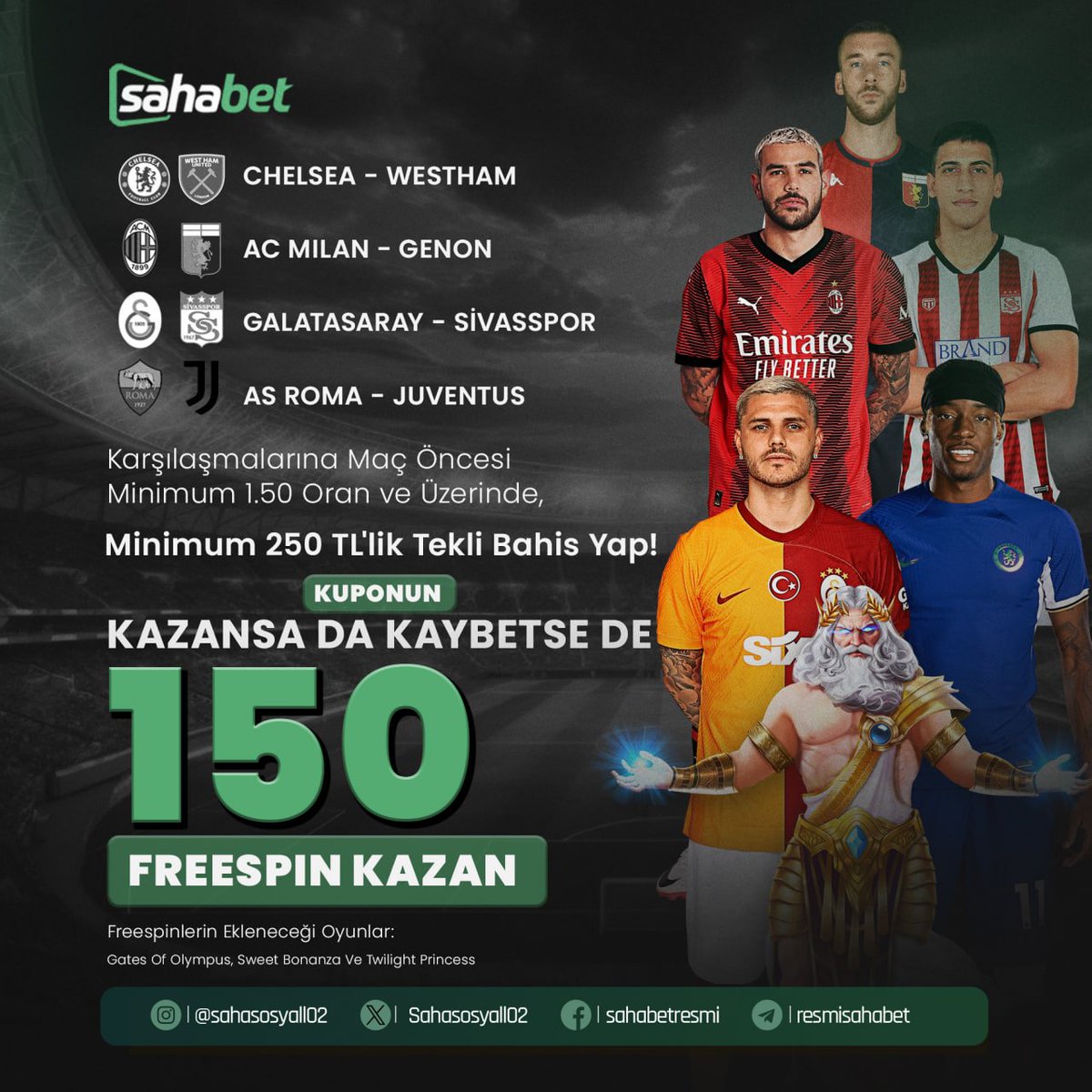 🔥 GÜNÜN BAHSİNİ SAHADA OYNA! 🎁 BEDAVA 150 FREESPİN KAZAN! ⚽️ Chelsea - West Ham United ⚽️ Milan - Genoa ⚽️ Galatasaray - Sivasspor ⚽️ Roma - Juventus 🥂 Kuponun kazansa da, Kaybetse de, Bedava 150 Freespin Kazan! #spor #casinositeleri #denemebonusu #sahabet #sahabetgiriş