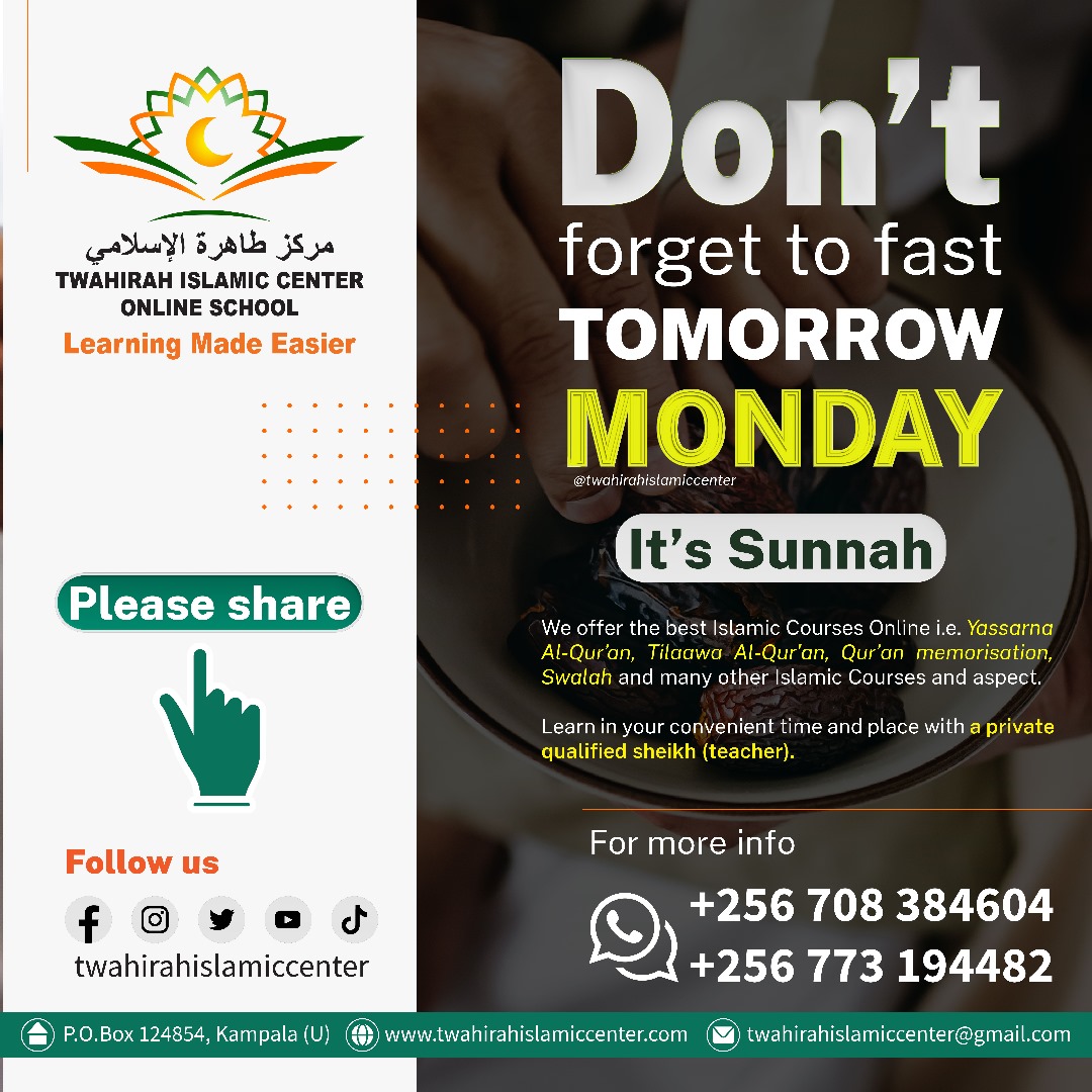 DONT FORGET TO FAST TOMORROW ITS SUNNAH 

#onlineschool 
#twahirahislamiccenter #daawahprogram #islamicvideo #uganda #islamicmedia7 #islam #daawah #quranonline #islam #twahirahislamiccharity
#bestonlineschool 
#foryou #international 
#love #give #islamicremindersmy 
#quranrecitat