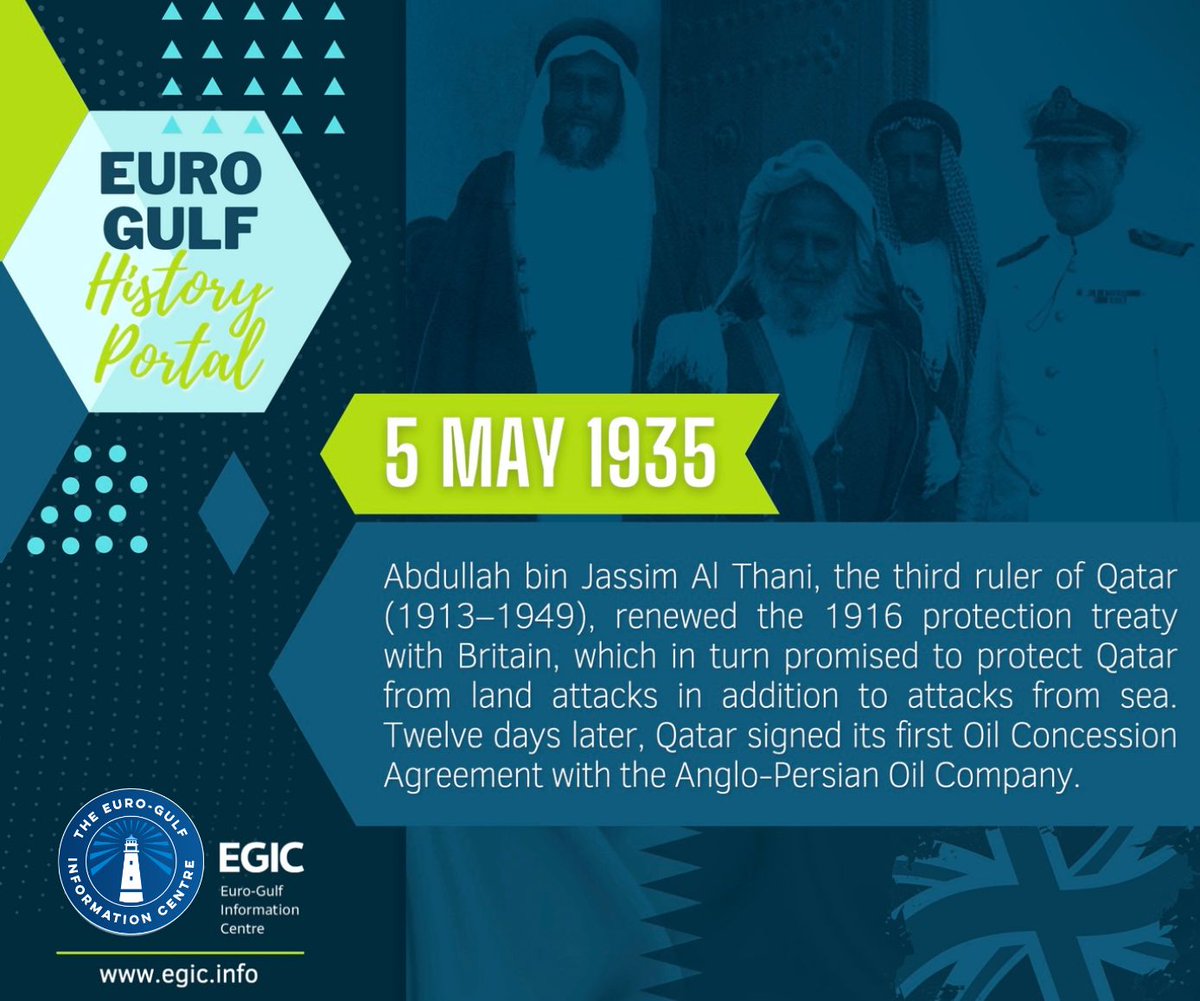 #PortailHistoriqueDuGolfe🔍|Il y a 89 ans, Abdullah bin Jassim, 3ème souverain du #Qatar, renouvela le traité de protection de 1916 avec le #UK. 12 jours plus tard, le Qatar accorda la première concession #pétrolière à l'Anglo-Persian Oil Company. 🟢egic.info/gulf-history-p…