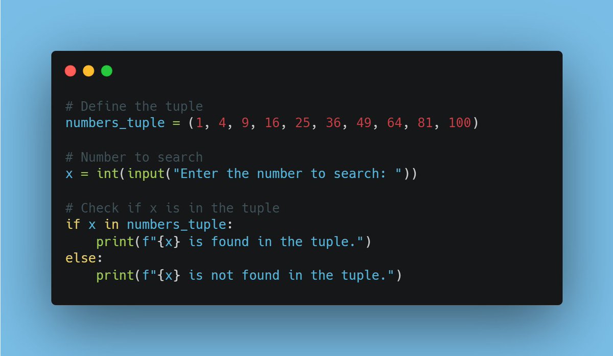 talha_code's tweet image. 👉DAY 8 PRACTICE QUE  :Search for a number x in this tuple using loop: [1, 4, 9, 16, 25, 36, 49, 64, 81,100]
#programmingJourney #PythonBeginner #DhruvRathee #codinglife #CodingJourney #Trending #viralindo #Virat #codinglife #TrendingNow #ipltickets #bombay #viralpost #explore