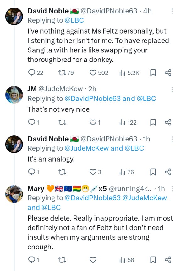 @running4rights @DavidPNoble63 @JudeMcKew @LBC What was inappropriate?
He used an analogy to illuminate his point;
A thoroughbred racehorse is the fastest/best runner
A donkey isn't..
-
Just as Sangita is a very fine journalist, asking the difficult questions
Vanessa Feltz isn't..

He didn't liken Feltz to a donkey.
Okay now?