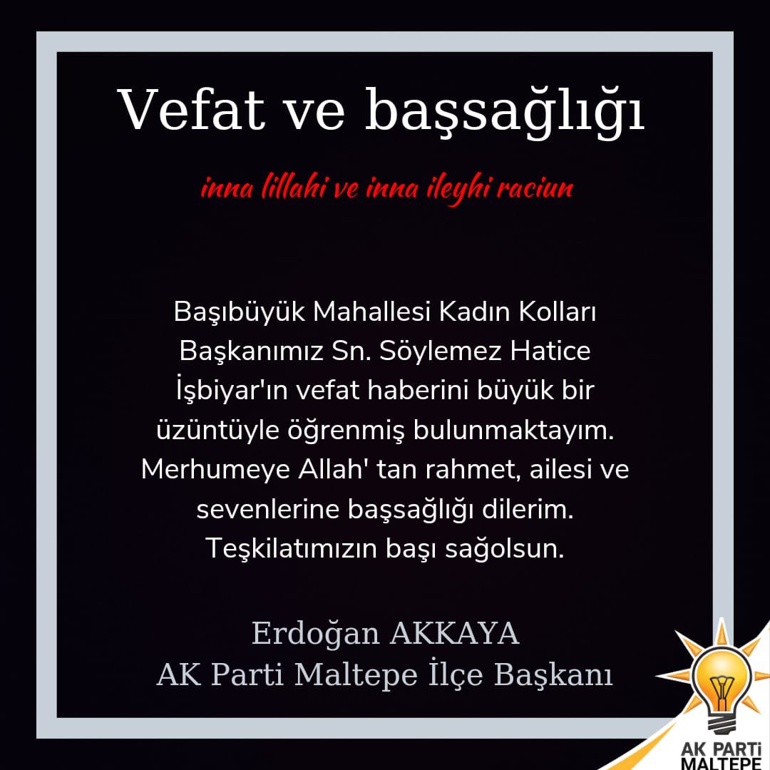 Başıbüyük Mahallesi Kadın Kolları Başkanımız Sn. Söylemez Hatice İŞBİYAR vefat etmiştir. Cenazesi 05.05.2024 Pazar (bugün) ikindi namazına müteakiben Başıbüyük Mahallesi Fahri Kasapoğlu Camii’nden kaldırılacaktır. Merhumeye Allah' tan rahmet, ailesi ve sevenlerine başsağlığı…