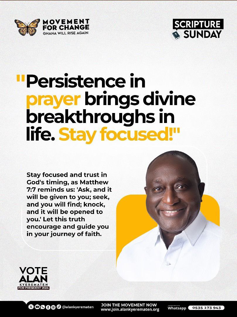 𝗦𝗖𝗥𝗜𝗣𝗧𝗨𝗥𝗘 𝗦𝗨𝗡𝗗𝗔𝗬 🙏

”Persistence in prayer brings divine breakthroughs in life. Stay focused!”

#Ghanawillriseagain
#Scripturesunday
#Jobsandcasheconomy