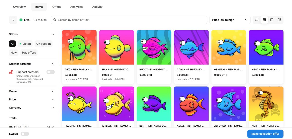 Fish family clan 🐟🐠🦈🐢🐙

Items: 94 unique NFT`s
Total volume: 0.6 ETH
Floor price: 0.005 ETH
Drop price: 0.009 ETH
Owners: 36 Unique

👉 opensea.io/collection/fis…

#OpenSeaCollection #OpenseaNFTs #openseamarketplace #fishfamilyclan #NFTCollection