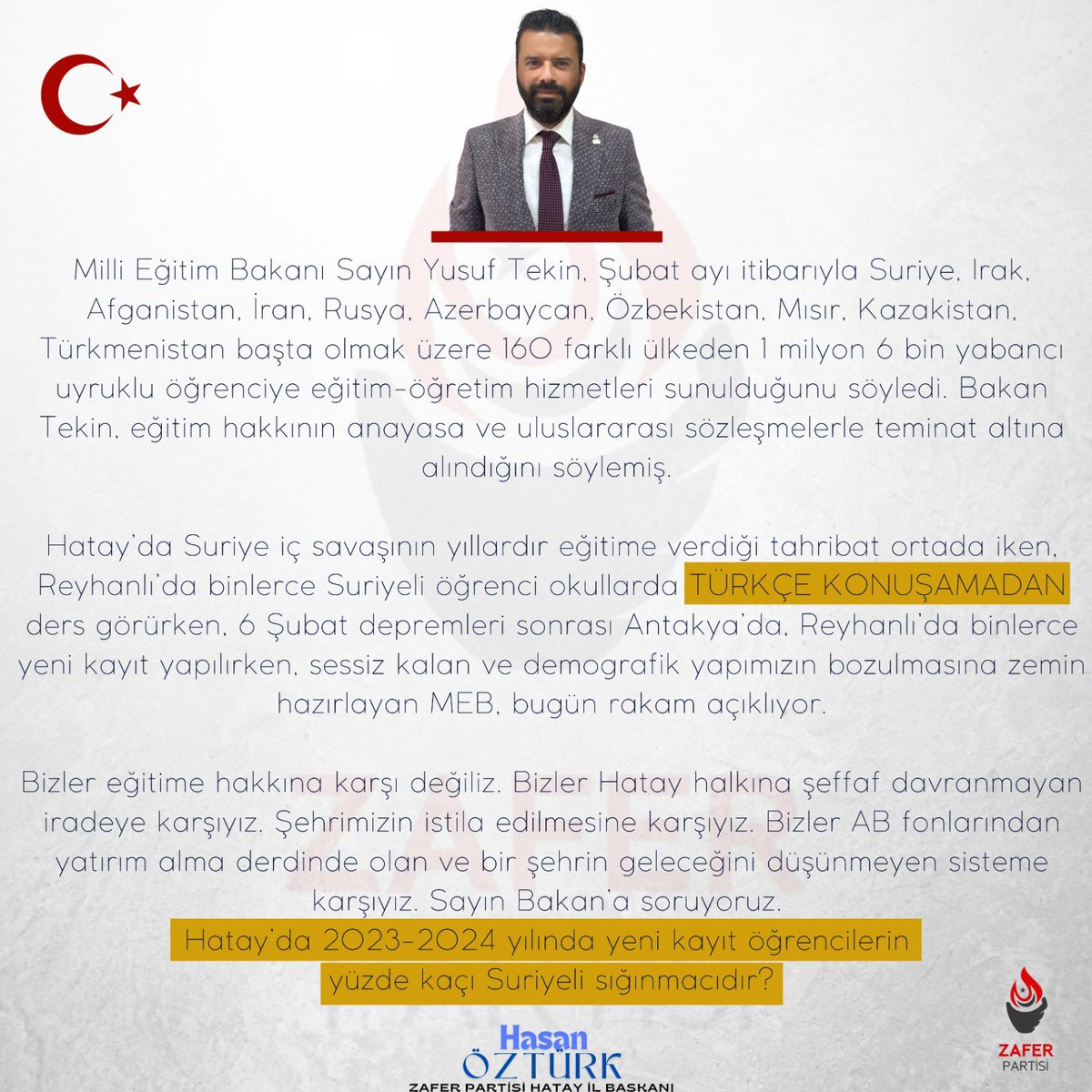 Milli Eğitim Bakanı Sayın Yusuf Tekin'e Soruyoruz! Hatay'da 2023-24 yılında yeni kayıtların yüzde kaçını Suriyeli öğrenciler oluşturuyor? @umitozdag @zaferpartisi