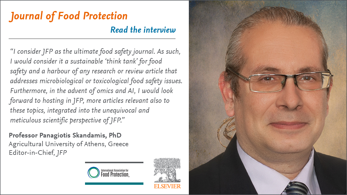 Read an interview with Journal of Food Protection Editor-in-Chief Professor Panagiotis Skandamis, PhD spkl.io/60124ar7A @IAFPFood