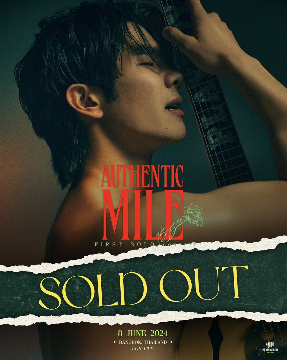 𝗦𝗢𝗟𝗗 𝗢𝗨𝗧 “AUTHENTIC MILE” (มายของแทร่) FIRST SOLO CONCERT 🌹 📍8 June 2024 | 6:00 PM (GMT+7) at UOB LIVE (Emsphere) #Mile1stSoloConcert #BEONCLOUDMUSIC