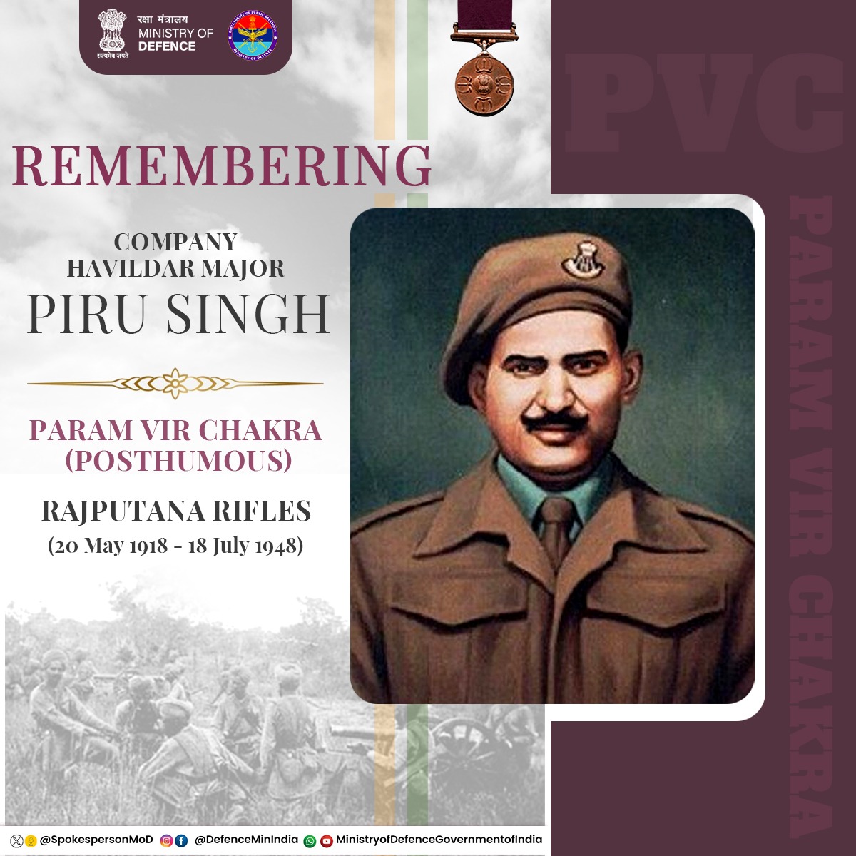 Remembering CHM Piru Singh on his Birth Anniversary He single-handedly destroyed 3 Pakistani trenches in the #BattleOfTithwal in the #IndoPakWar of 1947-48. He was awarded the Param Vir Chakra (Posthumous) for his valor and for making the supreme sacrifice. @giridhararamane