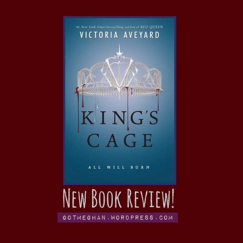 #NEWPOST Book Review: 'King's Cage' by Victoria Aveyard 👑 gotmeghan.wordpress.com/2024/05/22/boo… #bookbloggers #fantasybooks #redqueenseries #disabledbloggers #lbloggers #lovingblogs #TRJforBloggers #OurBloggingLife #blogsRT #BibliophileRT #BookBlogRT