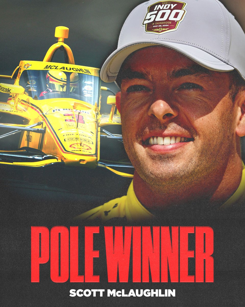 IndyCaronNBC's tweet image. REPOST TO CONGRATULATE SCOTT MCLAUGHLIN!

HE WINS THE POLE FOR THE 108TH #INDY500!