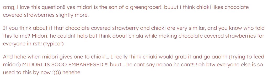 the midochia nation needs to know... who do you think would like chocolate covered strawberries?? and who does the 'ahh' tr… — omg, i love this question!! yes midori is the son of a greengrocer!! buuut i think chiaki likes chocolate covered strawberri… retrospring.net/@chiakimrsw/a/…