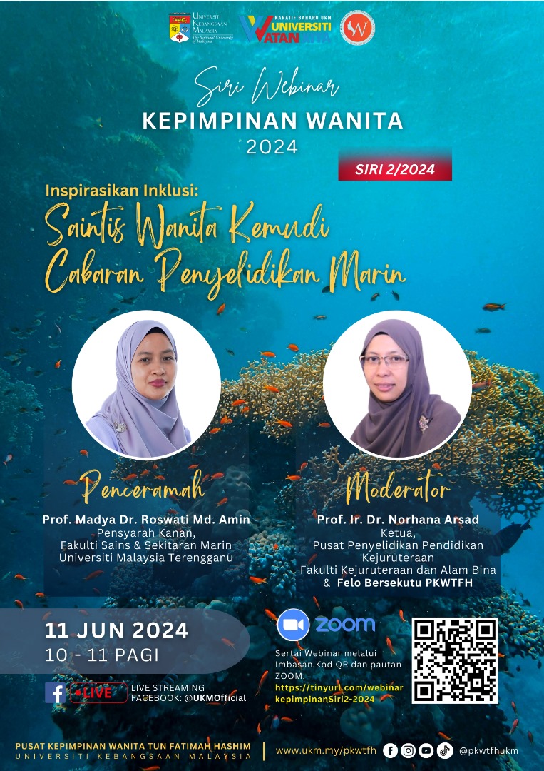 Webinar Kepimpinan PKWTFH Siri 2/2024 bertajuk Inspirasikan Inklusi - Saintis Wanita Kemudi Cabaran Penyelidikan Marin diadakan pada ketetapan berikut: Pautan Zoom: tinyurl.com/webinarkepimpi… FB Live UKMOfficial: facebook.com/UKMOfficial #UKM #UKMSharing