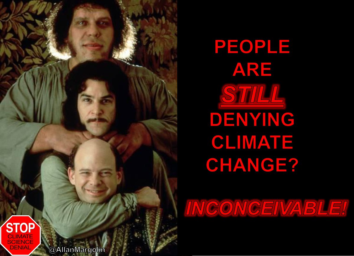 People Are STILL Denying #Climate Change? Inconceivable! Happy Birthday Andre the Giant - @MetaResistance @morgfair @Hannah3219  @nadiepetah @markmeck034 @Msmariablack @bmcarthur17 @FeistyLibLady  @carlawa14060764 @scott4pendleton @BrentHarville4 @davenewworld_ @LandseerNewfie