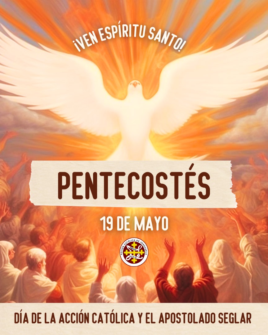 Solemnidad de Pentecostés 🕊️

Feliz día de la Acción Católica y el Apostolado Seglar 🫂

#ACdeVzla #AccionCatolica #Pentecostés #ApostoladoSeglar
