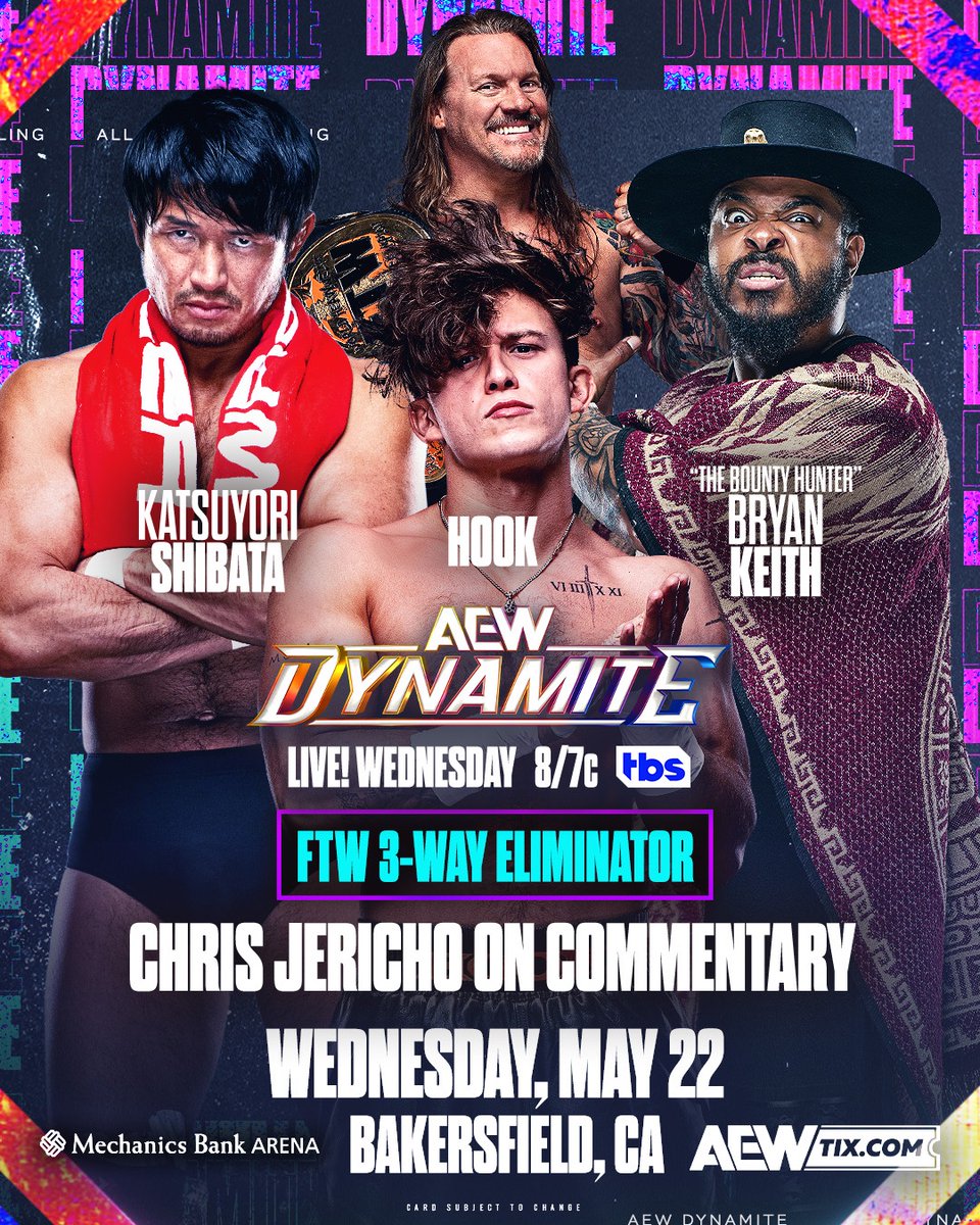 #AEWDynamite THIS WEDNESDAY, 5/22! Bakersfield, CA LIVE 8pm ET/7pm CT on TBS FTW 3-Way Eliminator HOOK vs Shibata vs Bryan Keith w/ Chris Jericho on commentary Who will go on to face #FTW Champ @IAmJericho @ #AEWDoN for the Title: @730Hook, @K_Shibata2022 or @bountykeith?