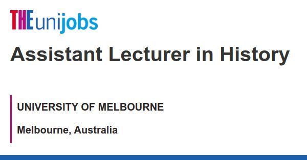 **JOB OPP** Assistant Lecturer in History @UniMelb Applications close on May 30th For details, visit buff.ly/44QGVWU