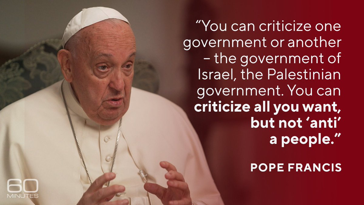 When asked about the current division over Israel and Gaza, Pope Francis told @NorahODonnell: “Any ‘anti’ is always bad… anti-Palestinian [or] antisemitic.” cbsn.ws/3QPwLjy