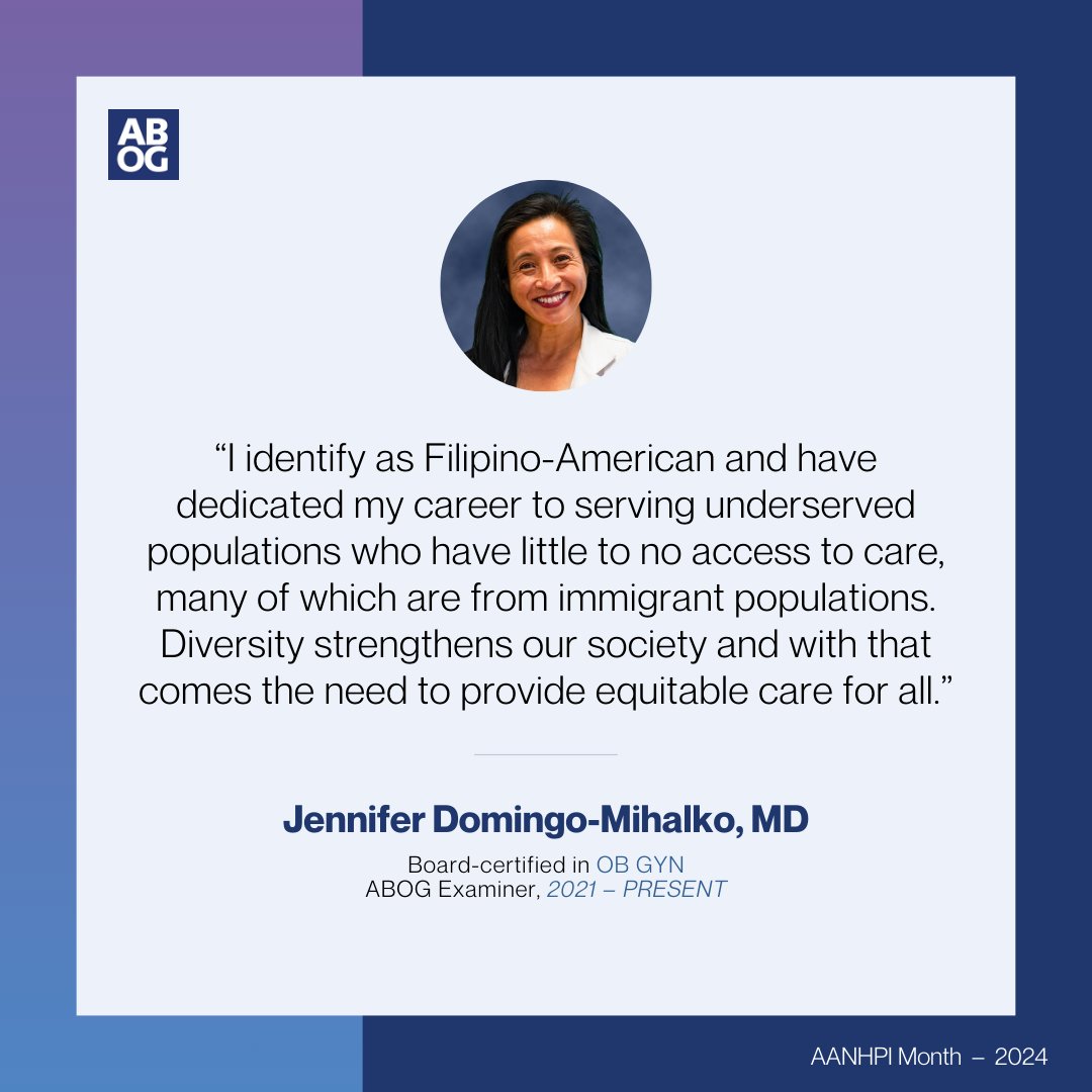 Today, we're highlighting Jennifer Domingo-Mihalko, MD, who is board-certified in OB GYN and serves as an ABOG Specialty Examiner. Outside of ABOG, she serves as the OB GYN Residency Program Director at Santa Clara Valley Medical Center. #AANHPIHeritageMonth