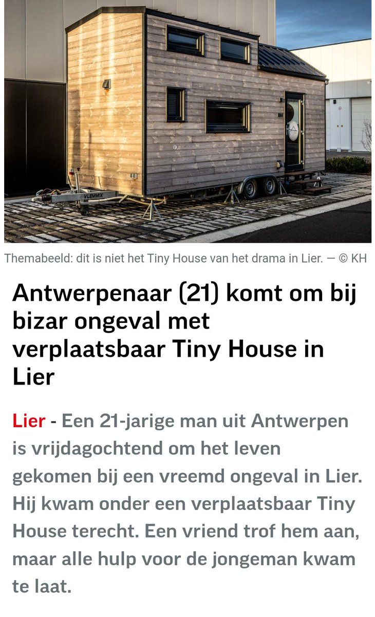 Levensgevaarlijk die Tiny Houses.... Antwerpenaar (21) komt om bij bizar ongeval met verplaatsbaar Tiny House in Lier gva.be/cnt/dmf2024051…