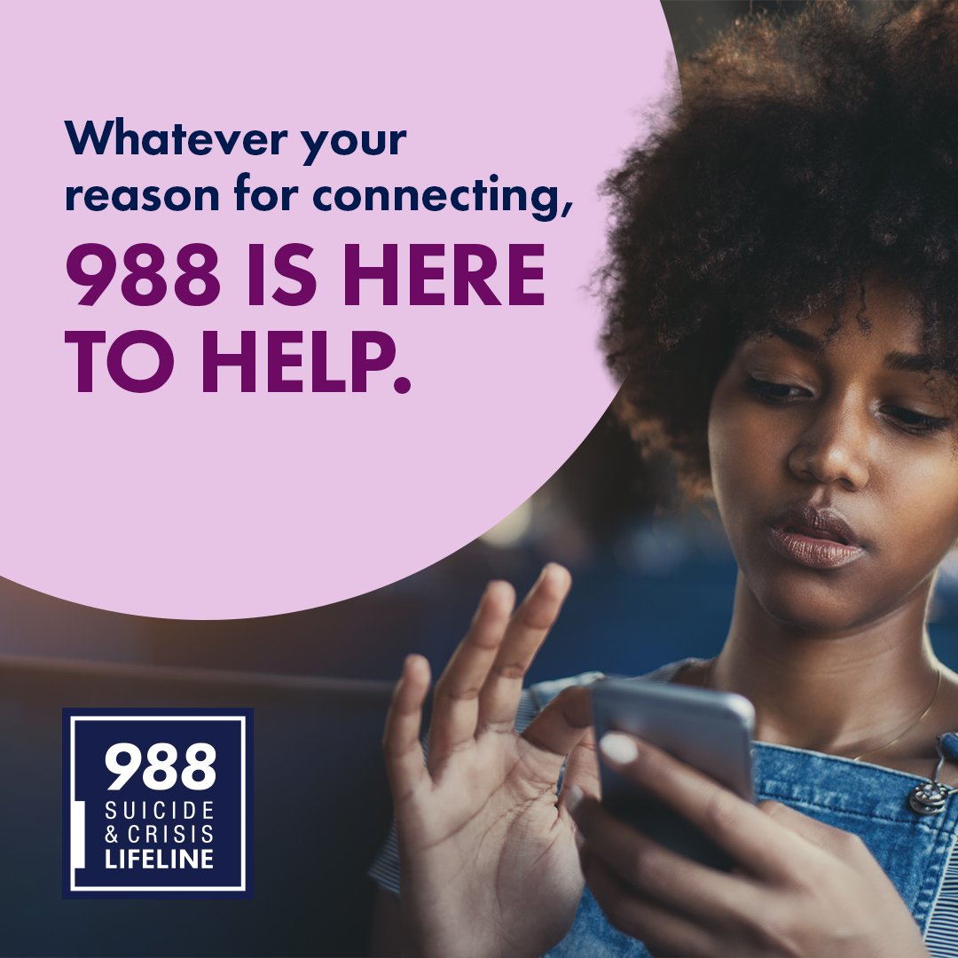 The #988Lifeline is here to support you. No matter what‘s on your mind or when you want to reach out. Connect with someone who is ready to listen and support you. Call or text 988 or chat at 988Lifeline.org.