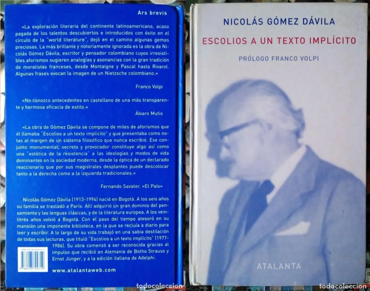 «La sociedad del futuro: una esclavitud sin amos» El 18 de mayo de 1913 nacía en Bogotá Nicolás Gómez Dávila, autor de 'Escolios a un texto implícito'  y 'Sucesivos escolios a un texto implícito'. @AtalantaED 2009 todocoleccion.net/libros-segunda… vía @todocoleccion