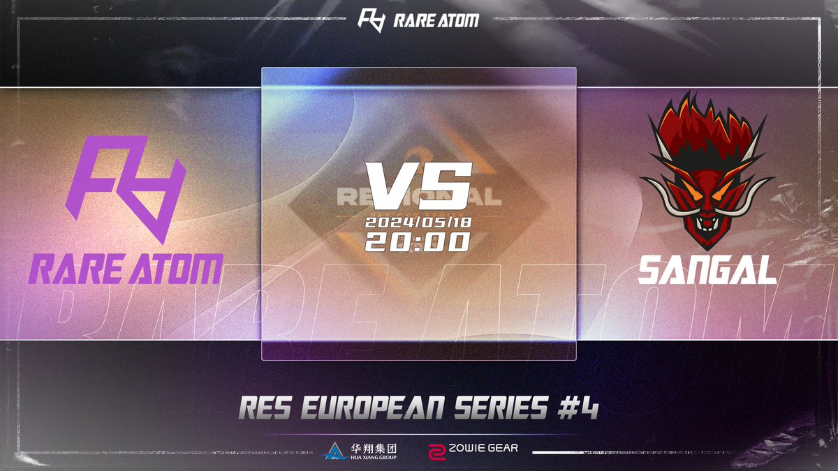 RES CS2 Regional Series: Europe 4 👊RARE ATOM VS SANGAL 🕖TIME：5/18 14:00 CEST ​​​ 🚩【BO3】 🤜LET's GO RA 🤛