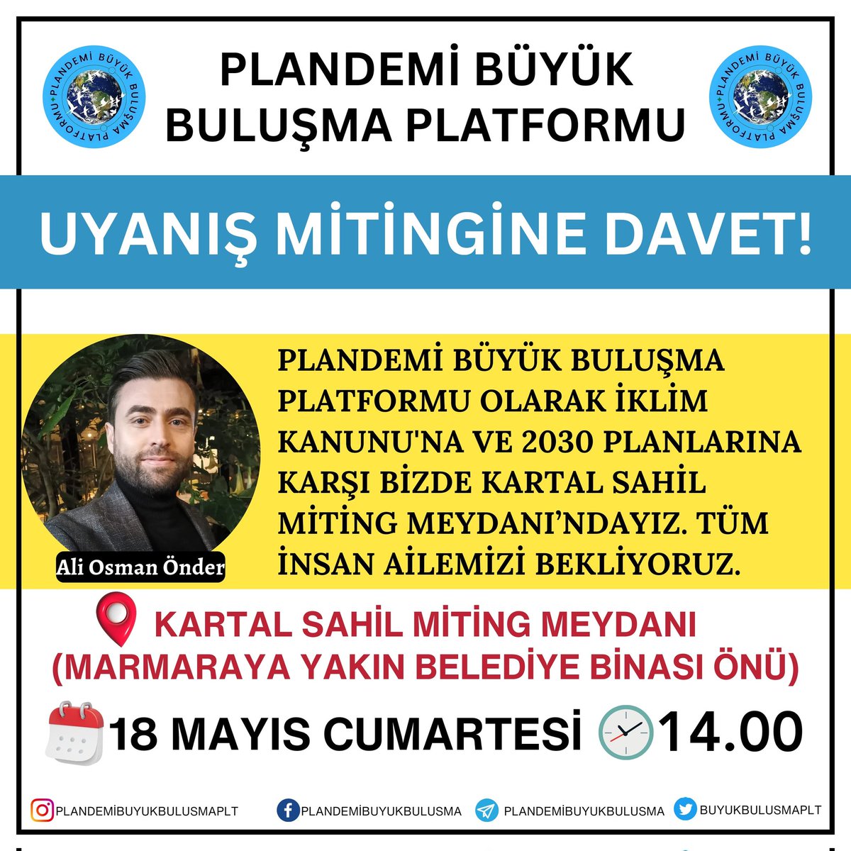 Hak ve Batıl'ın savaşında safını seç! Küresel işgale hayır! Köle olmak istemiyorsan sen de gel! @aliosmanonder34 #HerYerKartalHerYerDireniş #18MayıstaKartalaGel #İklimKanununaHayır