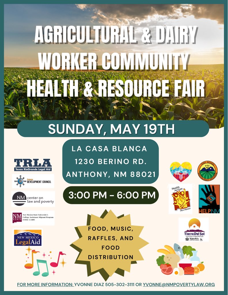 NM CAWA will be hosting an event called “Health and Resource Fair for Agricultural and Dairy Workers” on Sunday, May 19th from 3:00 pm to 6:00 pm located at 1230 Berino Rd. Anthony, NM 88021. There will be community resources, food, music, raffles, and food distribution.
