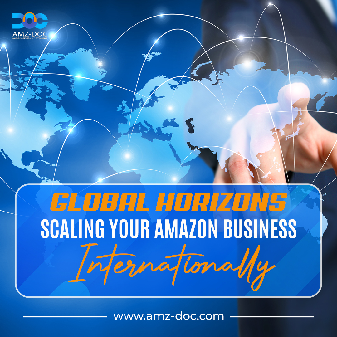 Global Horizons Scaling Your Amazon Business Internationally by Amz Doc!

#AmzDoc #AmazonGlobal #EcommerceExpansion #InternationalBusiness #GlobalGrowth #OnlineRetail #MarketExpansion #CrossBorderCommerce #AmazonSellers #GlobalSelling #BusinessExpansion