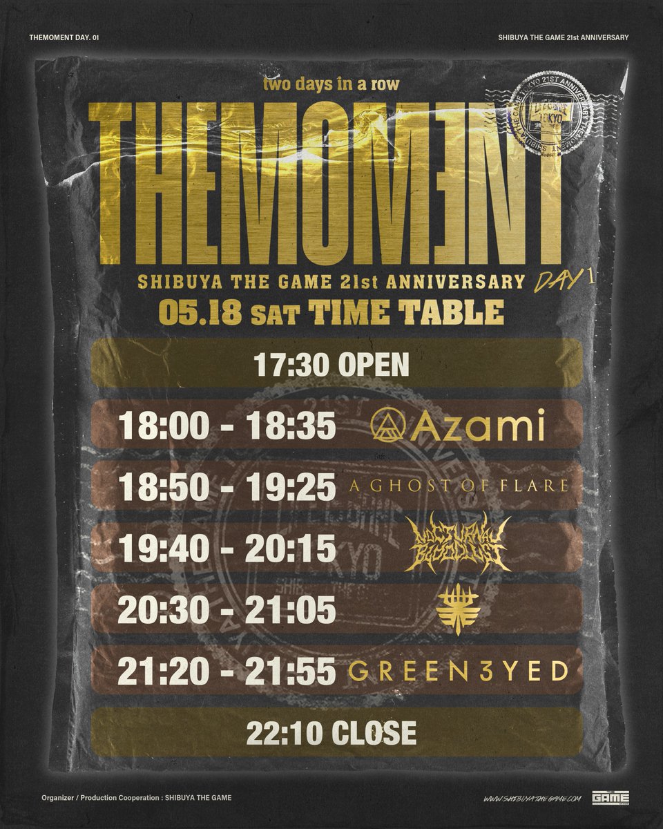 ╭━━━━━━━━━━━━━━━╮ 🎆 THE GAME 21st ANNIVERSARY 🎆 ╰━━━━━━━ｖ━━━━━━━╯ 05.18(SAT)🔥本日開催🔥 『THEMOMENT』DAY.1 ⏰OPEN17:30 🎫当日券有り <ACT> Azami GREEN3YED NOCTURNAL BLOODLUST A Ghost of Flare TYOSiN ご来場お待ちしております!!🔥 #THEMOMENT
