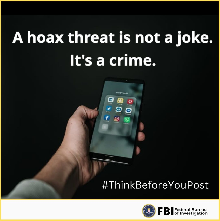 Making hoax threats is a serious crime. It drains law enforcement resources, causes undue distress or injury to first responders and victims, and costs taxpayers a lot of money. If convicted, you can be sentenced up to 5 years in prison. #ThinkBeforeYouPost