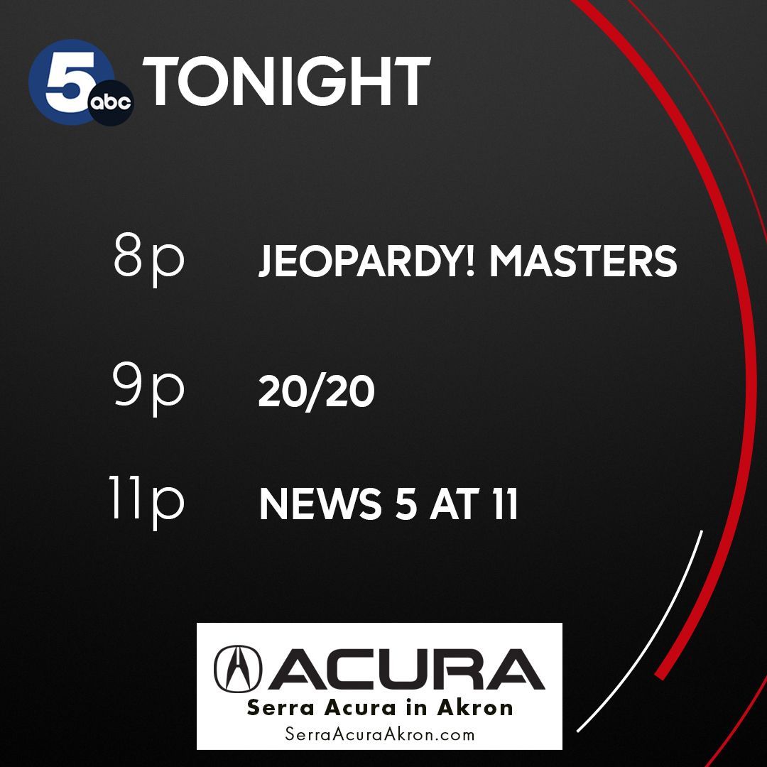 TONIGHT on @WEWS: It’s Jeopardy! Masters at 8 followed by 20/20 @ABC2020 at 9, and News 5 at 11! Sponsored by Serra Acura – Extraordinary performance, unrivaled service. At I-77 and Arlington Road in Akron. buff.ly/3Tl42DQ