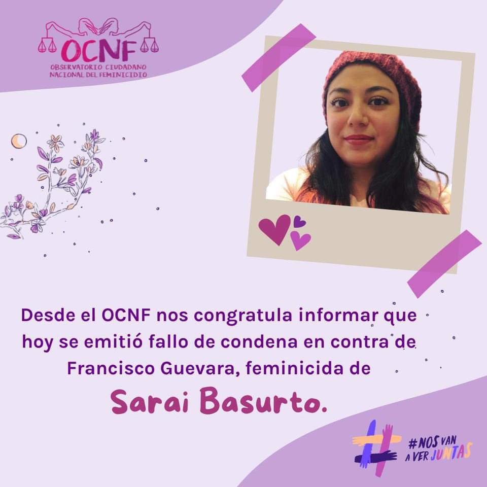OCNF's tweet photo. Nos congratula informar que hoy se emitió fallo de condena en contra de Francisco Guevara, feminicida de Sarai Basurto. Esto es un gran paso en el acceso a la justicia para las víctimas de este delito.

#NoFueSuicidioFueFeminicidio #justiciaparasaraibasurto #NosVanAVerJuntas https://t.co/643KScAVlF