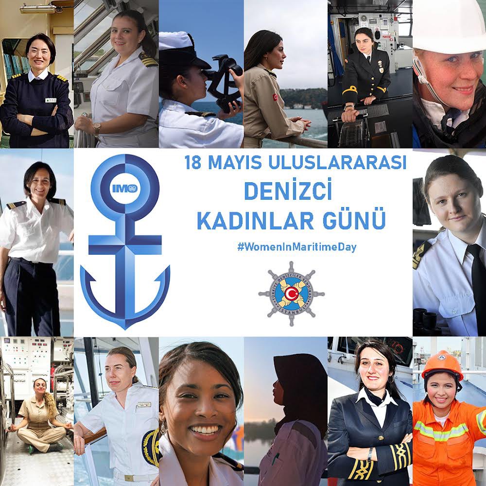 18 MAYIS ULUSLARARASI DENİZCİ KADINLAR GÜNÜ Denizde çalışanların adı “gemiadamı” idi. Kadınlar bu zor ve tehlikeli mesleğin dışında tutulmuştu. Denizcilik camiasında çeşitlilik ve toplumsal cinsiyet eşitliliği sağlanması, bunun sonucunda da her yönüyle sürdürülebilir bir