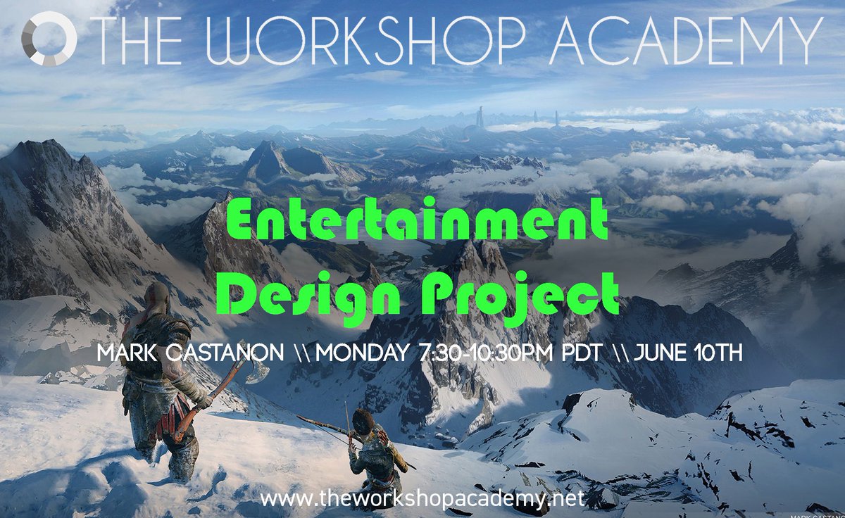 3 weeks before Mark Castanon ‘s Entertainment Design Project starts! Sign up now to learn from Mark who has worked on games such as God of War and Tomb Raider series!! theworkshopacademy.net