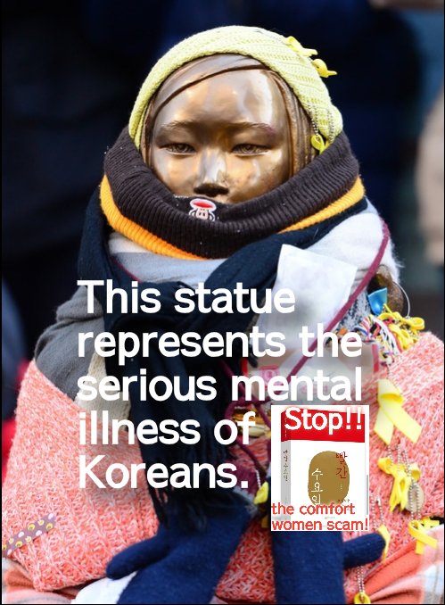This statue represents the serious mental illness of Koreans.
#comfortwomen 
#Trostfrauen
The comfortwomen issue is an international fraud drama  that using old women who were comfortwomen to deceive the Korean people and the world.
Follow
@Byungheonkim2
@Yoonbangch