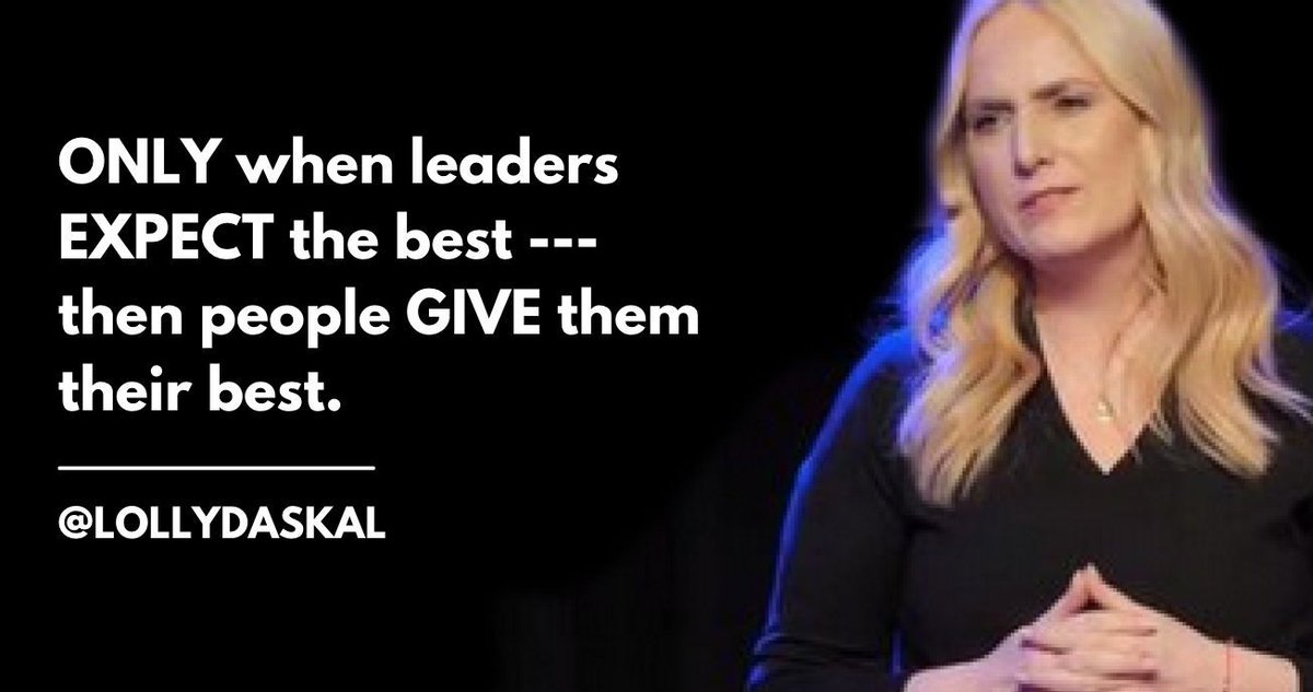 ONLY when leaders EXPECT the best ---then people GIVE them their best. ~ @LollyDaskal bit.ly/3AlMy0Y  #Leadership #Management #TedTalk #HR #LeadFromWithin #Tedx #Speaker
