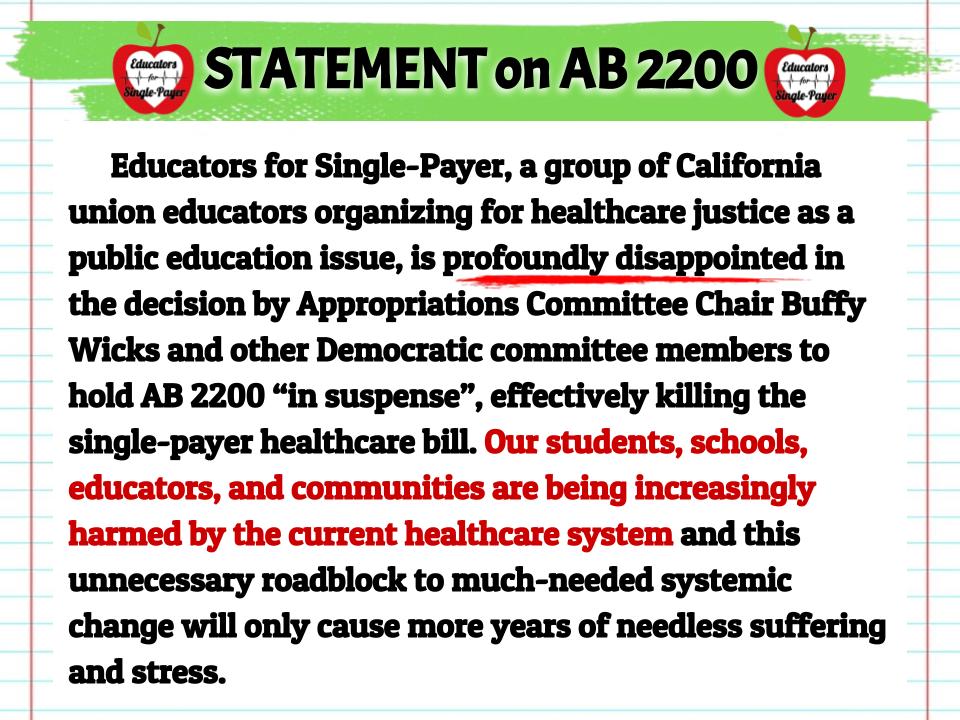 Educators for Single-Payer is profoundly disappointed that Appropriations Chair @BuffyWicks & Democratic committee members refused to move #AB2200 to the full Assembly for a vote. Our students, schools, educators, & communities need #HealthcareJustice, not political maneuvering.