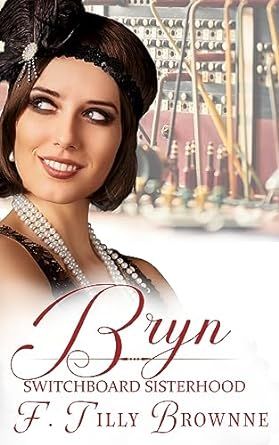 RELEASED! Order now! Bryn, sequel to Nora in Switchboard Sisterhood. Nora insists on matchmaking her with her brother. Bryn will have none of that! Released 9/26/23 #Kindle buff.ly/3OyYrIJ #HistoricalRomance #IARTG