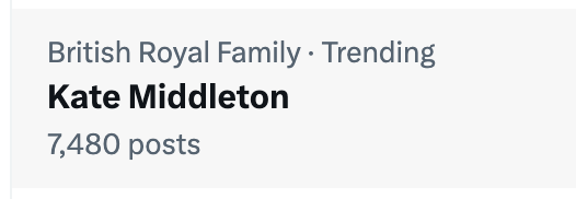 Kate Middleton is trending, again, so I clicked on it, and it's full of the most unhinged batshit conspiraloonery I've ever seen on this hell site.