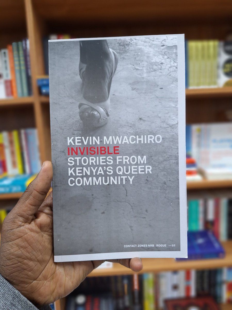 Invisible: Stories from Kenya’s Queer Community (Contact Zones Nairobi Book 8) by Kevin Mwachiro (Author), Johannes Hossfeld (Editor) and Tom Odhiambo (Editor) Invisible reveals the hidden struggles and triumphs of Kenya's queer community, urging for visibility and acceptance. A