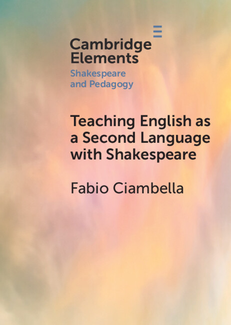 New Cambridge Element Teaching English as a Second Language with Shakespeare by <a href="/CiambellaFabio/">Fabio Ciambella</a> is now free to read for 2 weeks! 
cup.org/4bBYgVS
#cambridgeelements #literature