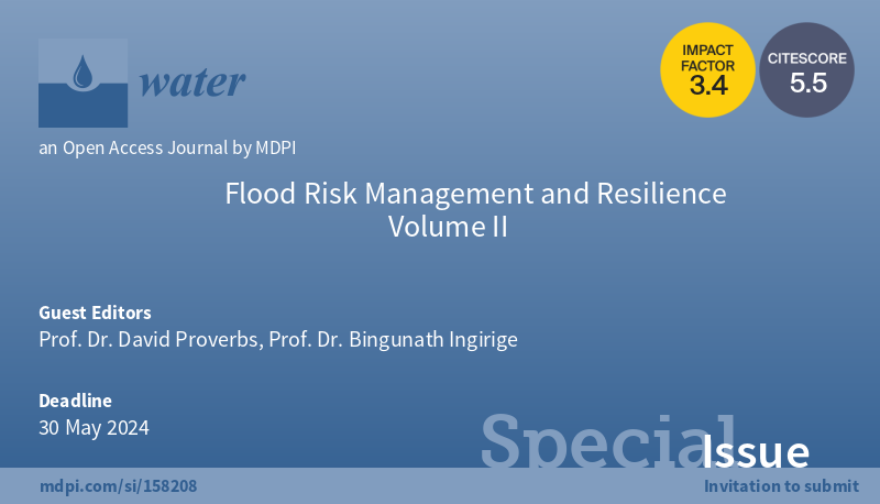 📢Call for papers for Special Issue '#Flood Risk Management and Resilience Volume II' ⌛️Deadline: 30 May 2024 👤Guest Editors: Prof. Dr. David Proverbs and Prof. Dr. Bingunath Ingirige 📬To contribute: brnw.ch/21wJTH7