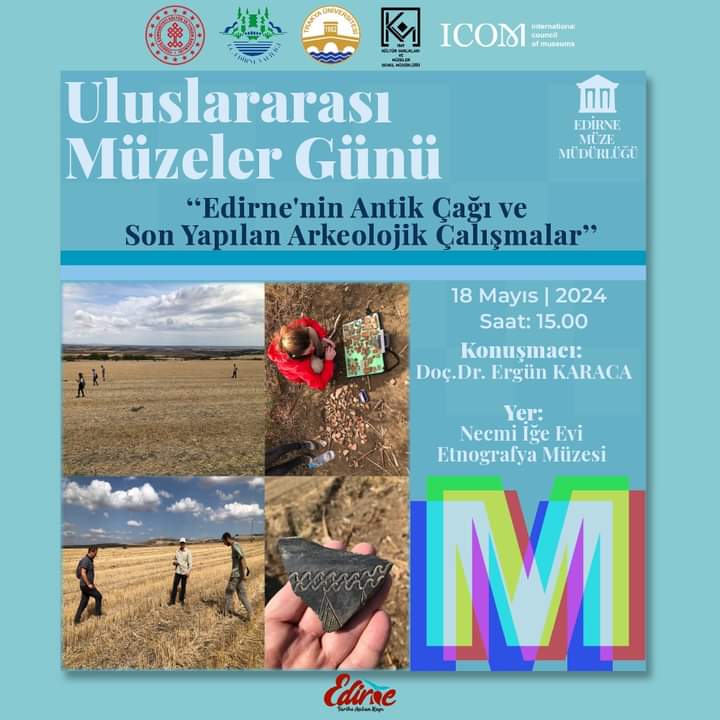 #UluslararasıMüzelerGünü dolayısıyla, benim de içinde arkeolog olarak yer aldığım, Edirne Yüzey Araştırması Projesi'nin bu seneki sonuçları Proje Başkanı Doç. Dr. Ergün Karaca @Ergnkrc tarafindan bir konferansla #Edirne halkına ve meraklılarına sunulacak.